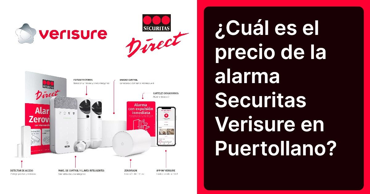 ¿Cuál es el precio de la alarma Securitas Verisure en Puertollano?